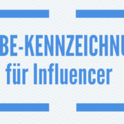 Werbekennzeichnung für Influencer