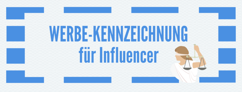 Werbekennzeichnung für Influencer